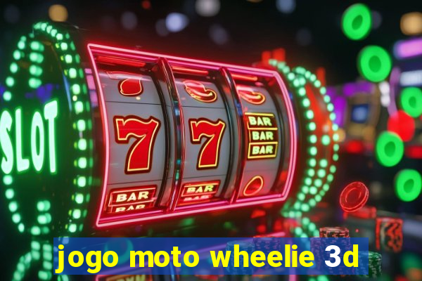 jogo moto wheelie 3d